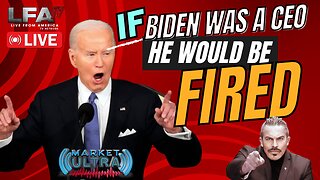 THREE REASONS WHY BIDEN WOULD BE FIRED IF HE WERE A CEO | MARKET ULTRA 3.8.24 7am EST