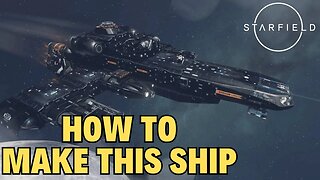 STARFIELD How to build this ship TUTORIAL