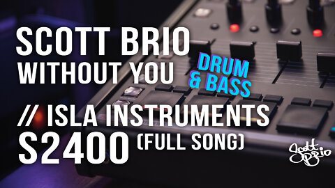S2400 Full Song // Scott Brio - Without You (Drum & Bass)