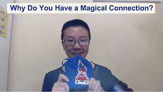 Why Do You Have a Magical Connection?