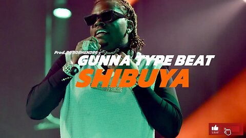 Gunna Type Beat - SHIBUYA | Hard Melodic Trap Beat