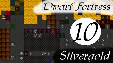 Dwarf Fortress Silvergold part 10