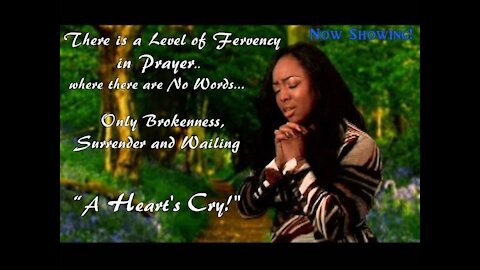 "A Heart's Cry" Tears-Prayer of the Heart
