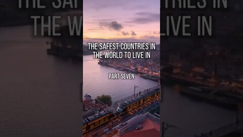 Top 10 Safest Countries To Live In Pt.7