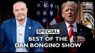 HOLIDAY SPECIAL: Best of The Dan Bongino Show - 07/06/2023
