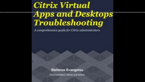 Citrix Virtual Apps and Desktops Troubleshooting book
