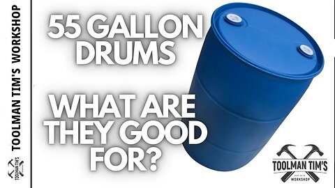 277. 55 USES FOR THE 55 GALLON DRUM