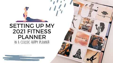 Setting Up My 2021 Fitness Planner The Happy Planner