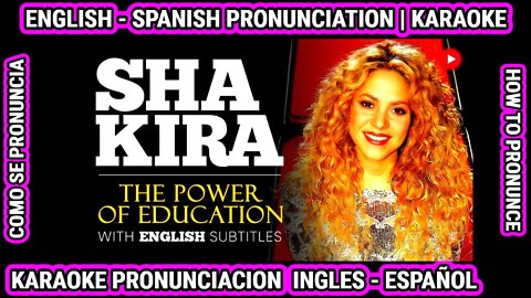 SHAKIRA: El poder de la educacion | Aprende Como hablar cantar con pronunciacion en ingles español