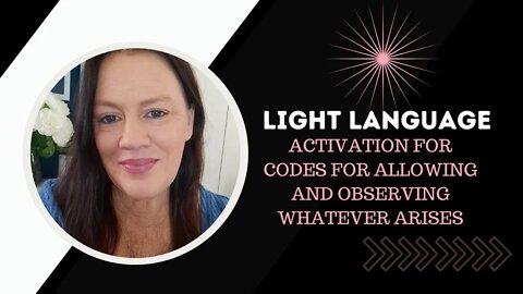 Light Language: For Allowing and Observing