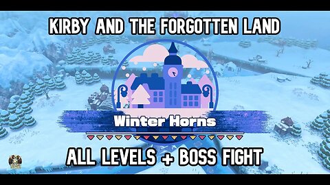 Kirby and the Forgotton Land Gameplay - Winter Horns Area - All Levels + King Dedede Boss Fight