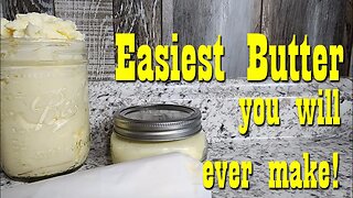 Easiest Butter You will Ever Make! Almost Hands Free!