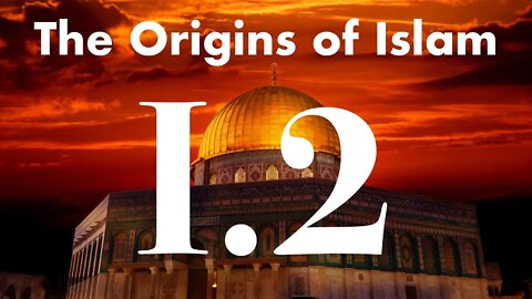 The Origins of Islam - 1.2 The Koran: The Syro-Aramaic Reading of the Koran