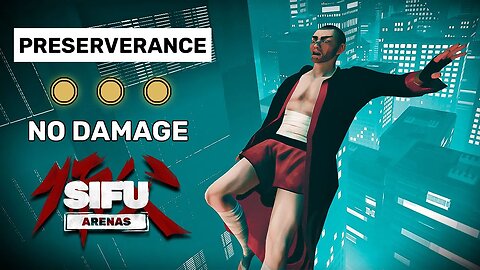 Preserverance - Sifu Arenas Gameplay [No Hit, Gold Stamps]