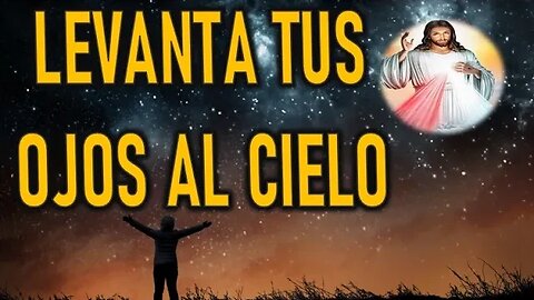 LEVANTA TUS OJOS AL CIELO - JESUCRISTO REY A MIRIAM CORSINI