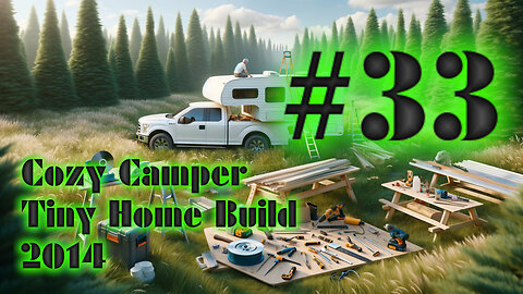 DIY Camper Build Fall 2014 with Jeffery Of Sky #33