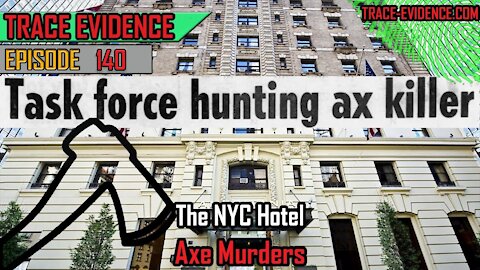 140 - The NYC Hotel Axe Murders