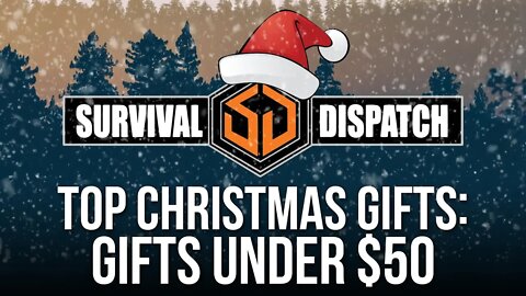 Top Prepper and Survivalist Christmas Gifts - Gifts Under $50
