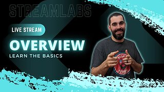 Streamlabs Tutorial: Mastering the Basics for beginners 2023