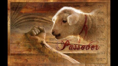 Full Passover 2021 Seder Video: Yahshua (Jesus) Our Passover Lamb