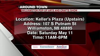 Around Town 5/9/19: Williamston Pop-U Arts and Crafts Show