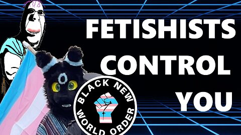 How Fetishists Control The World