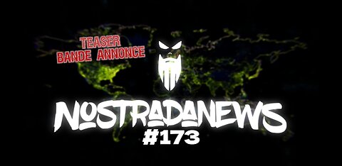 Teaser NostradaNews #173 Live Dimanche 14h au Québec 20h en France