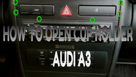 HOW TO OPEN CUP HOLDER AUDI A3,A4