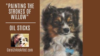 MEDIUM LENGTH ART VIDEO | "Painting Strokes of Willow" | Oil Stick Art | Carol Zirkle Montana Artist