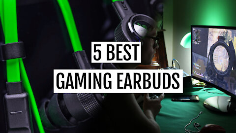 🎮🎮TOP 5 Best GAMING EARBUDS (2021)🎮🎮
