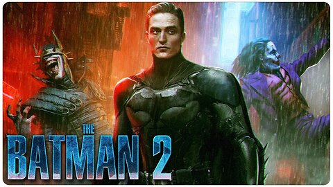 THE BATMAN 2 Trailer 2023