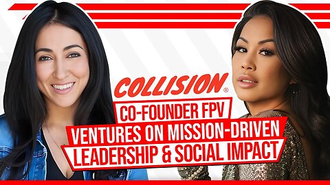 Pegah Ebrahimi on Mission-Driven Leadership & Social Impact | Collision 2023