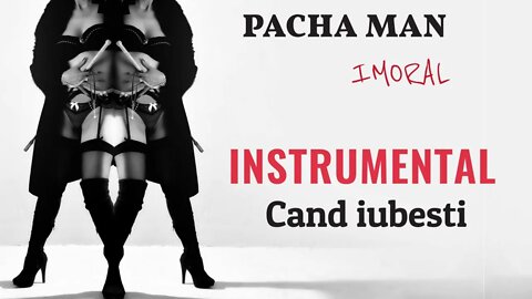 Pacha Man - Cand iubesti (Instrumental) | Produced by Style da Kid