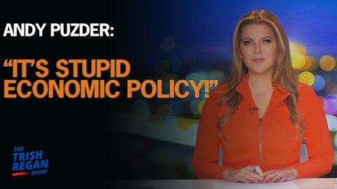 Andy Puzder: "It's Stupid Economic Policy!"