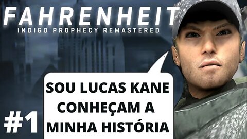 #1 - SOU LUCAS KANE, CONHEÇAM A MINHA HISTÓRIA - FAHRENHEIT