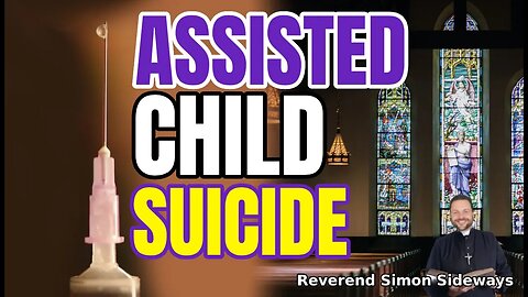 Assisted Child Suicide
