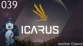 Icarus ep039: Another Chance