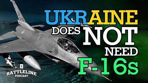 Ukraine does NOT need F-16s