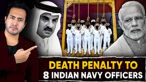 Why QATAR Gave DEATH PENALTY To 8 Indian Navy Officers | INDIA'S Next Big Move