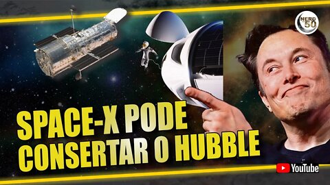 A SPACE X VAI DAR MANUTENÇÃO NO TELESCÓPIO ESPACIAL HUBBLE