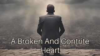 A Broken And Contrite Heart