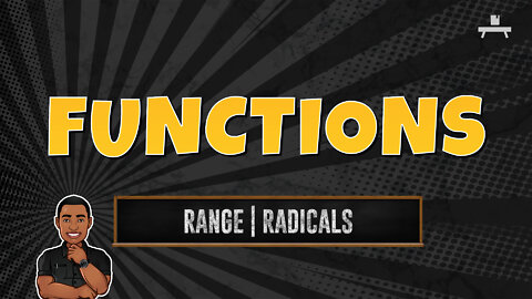 Functions | Finding the Range of a Radical Expression