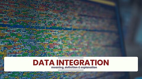 What is DATA INTEGRATION?