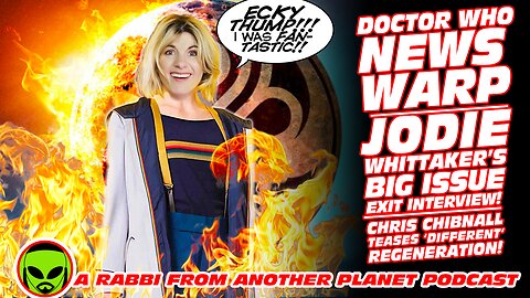 Doctor Who News Warp! Jodie Whittaker Big Issue Exit Interview!