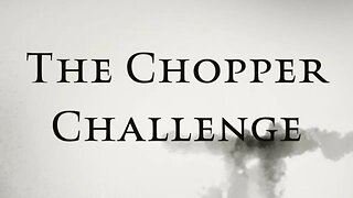 Announcing the Chopper Challenge!