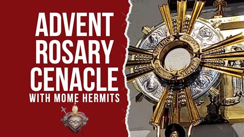 Advent Adoration Rosary Cenacle