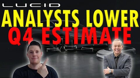 Lucid Analysts Remove Q4 Estimates │ 2023 is EXTREMELY Important for Lucid ⚠️ Must Watch Lucid