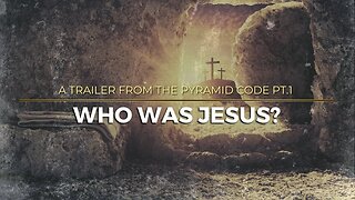 THE PYRAMID CODE | Who was JESUS?