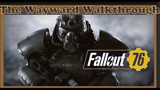 Fallout 76 Walkthrough / The Wayward [Main Story] (PS5)