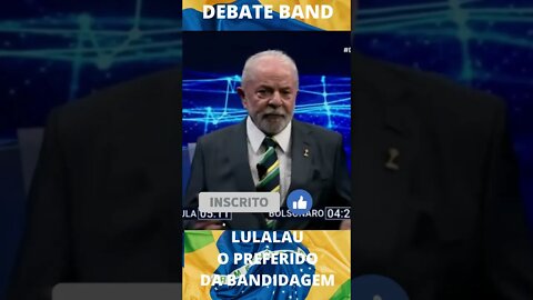 DEBATE BAND - LULALAU O PREFERIDO DOS PRESÍDIOS TOMOU MAIS UMA.#shorts